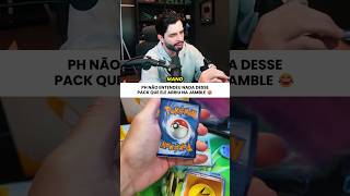 PH NÃO ENTENDEU NADA DESSE PACK 😂 #pokemon #jamble #shorts