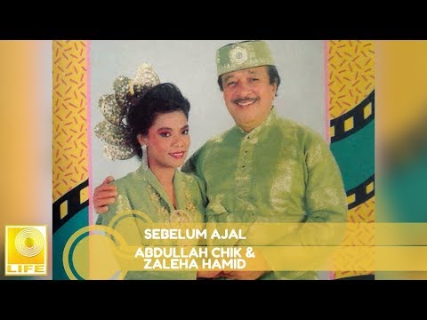 Abdullah Chik & Zaleha Hamid - Sebelum Ajal (Official Audio)