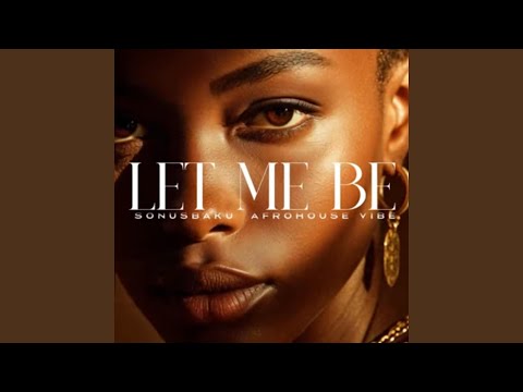 LET ME BE
