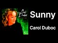 Carol Duboc - Sunny