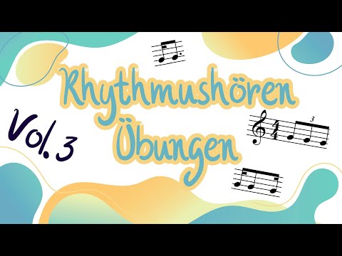 Rhythmus - Hörübungen Vol. 3
