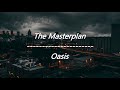 Oasis - The Masterplan (Lyrics)