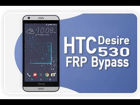 How to bypass Google Account verification(FRP)- HTC DESIRE 530