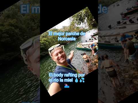 el parche más espectacular de Norcasia la mejor aventura sobre el agua #riolamiel #bodyrafting