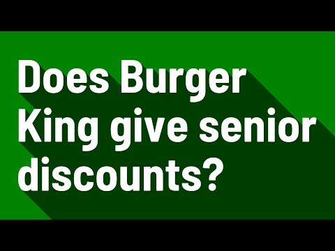 Does Burger King give senior discounts?