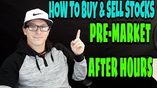 How To Buy & Sell Stocks | Pre-Market & After Hours Trading | TD-Ameritrade