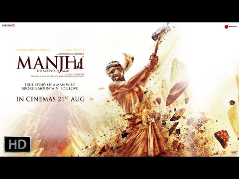 Manjhi - The Mountain Man | Nawazuddin Siddiqui and Radhika Apte | Official Trailer Video