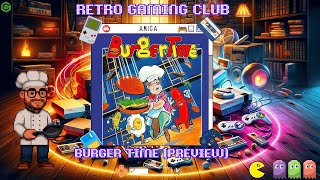 I Fought a Pickle and Lost My Dignity | Burger Time | Amiga Preview