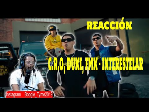 C.R.O, DUKI, FMK - INTERESTELAR   reaction