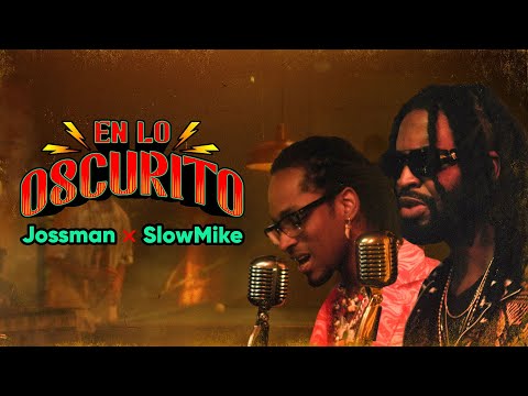 En Lo Oscurito, Jossman x Slow Mike - Video Oficial