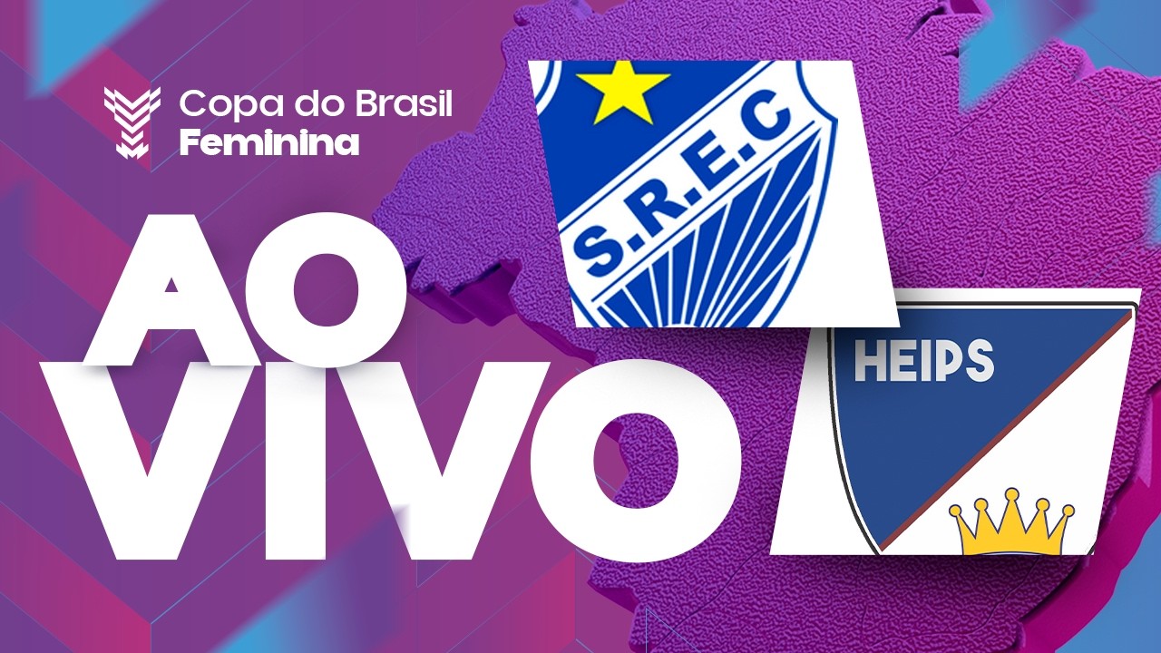 AO VIVO COM IMAGENS: SÃO RAIMUNDO x HEIPS | COPA DO BRASIL FEMININA 2026