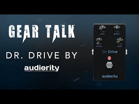 GearTalk: Dr Drive by Audiority
