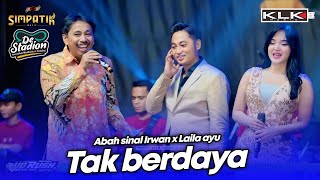 Download lagu TAK BERDAYA - LAILA AYU - IRWAN - ABAH SINAL - LIVE SIMPATIK MUSIC KLK AUDIO - BAKSO DE STADION BATU mp3
