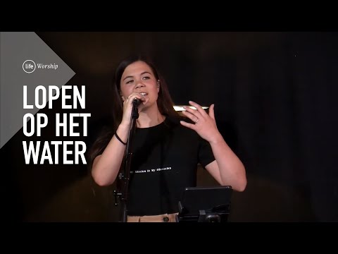 Lopen op het Water | Life Worship