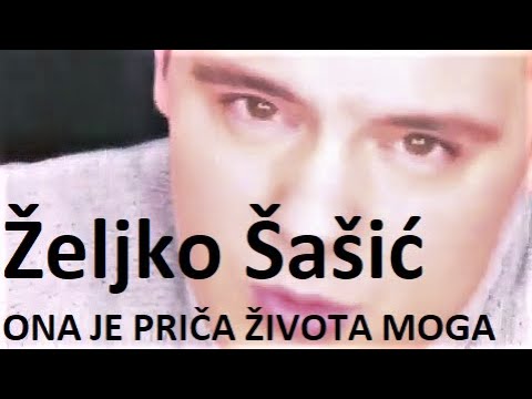 Zeljko Sasic - Ona Je Prica Zivota Moga (OFFICIAL VIDEO)