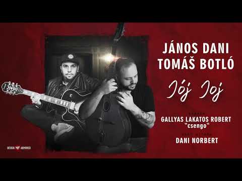 Tomáš Botló feat. János Dani - Jój joj (OFFICIALAUDIO)