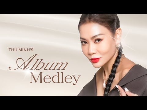 [Full Album] Tổng hợp tất cả các bài hát đi cùng năm tháng của Thu Minh