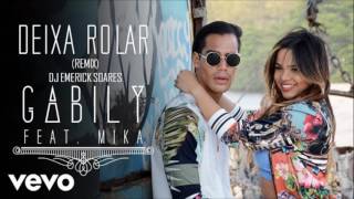 Gabily - Deixa Rolar ft. Mika (remix) - Dj Emerick Soares