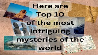 Top 10 Mysteries of the World