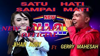 Download lagu New pallapa SATU HATI SAMPAI MATI Jihan Audy ft Gery Mahesah mp3