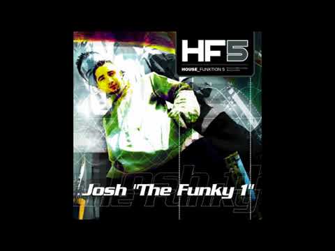 Josh The Funky 1 - House Funktion 5