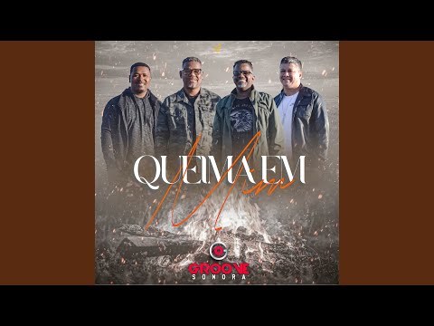 Queima Em Mim - Groove Sonora