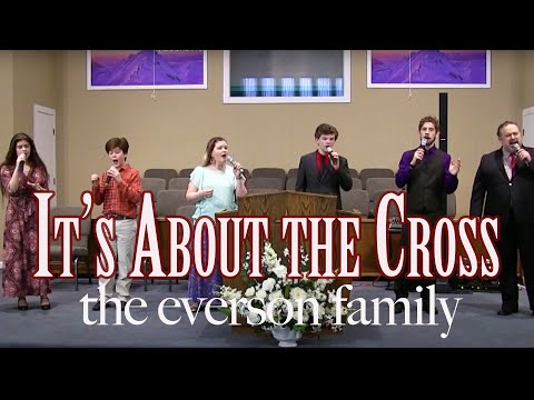 It's About the Cross | Ben Everson Family