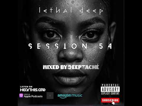 Session 54 (Deep House Mixed by Deeptaché)