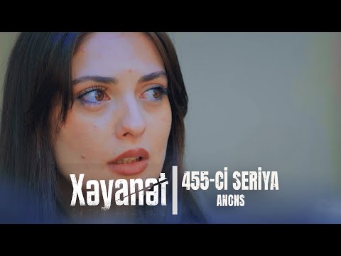 Xəyanət (3-cü mövsüm 455-ci Seriya)  ANONS