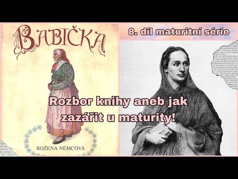 8. Babička, Božena Němcová - rozbor díla k maturitě, kontext a. tvorby, obsah |It’s Me Simi 👑