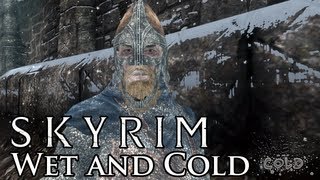 Skyrim Mod: Wet and Cold