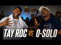 TAY ROC Vs O SOLO Rap Battle