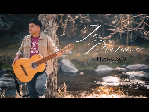 Francisco Benitez - Te presumo (Oficial)