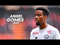 Angel Gomes - Full Season Show - 2023ᴴᴰ