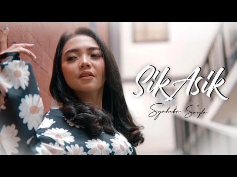 SYAHIBA SAUFA - SIK ASIK (OFFICIAL MUSIC VIDEO)