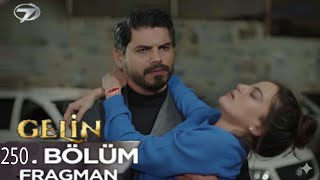 Thumbnail - Gelin Dizisi 250.Bölüm Fragmanı | Metin Hasta !