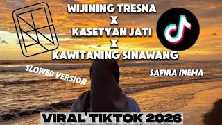 Download lagu WIJINING TRESNA X KASETYAN JATI X KAWITANING SINAWANG || SLOWED VERSION || VIRAL TIKTOK TERBARU 2026 mp3