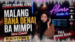 Download lagu Malang Bana Denai Ba mimpi Cover Minang Rock versi Cewek By Alvaro Studio Ai mp3