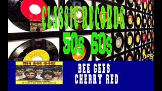 BEE GEES - CHERRY RED