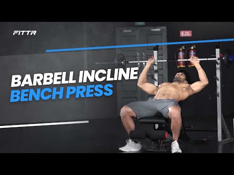 Barbell Incline Bench Press