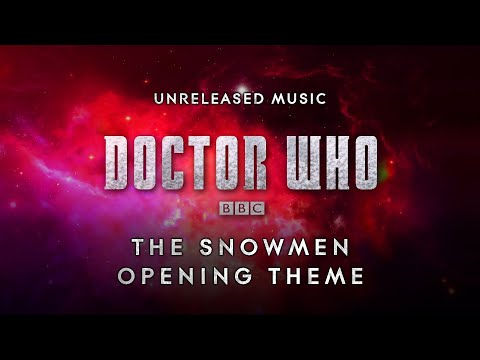 The Snowmen Opening Theme - Doctor Who Unreleased Music