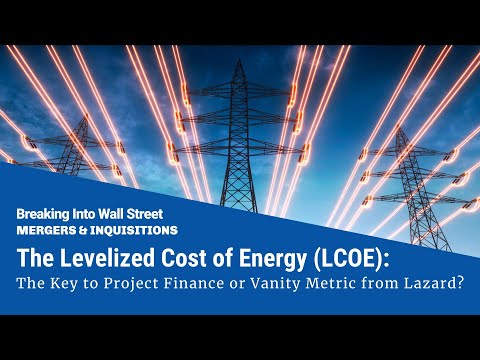 The Levelized Cost of Energy: How to Become Famous Thanks to Lazard