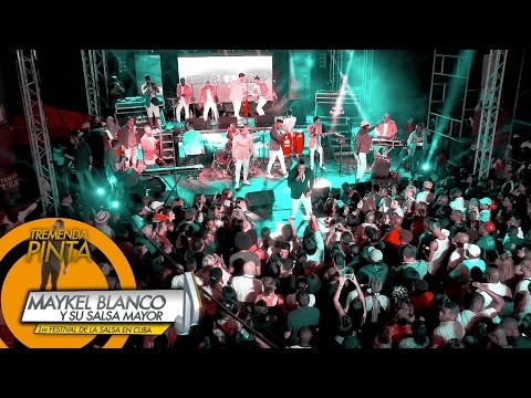 MAYKEL BLANCO Y SU SALSA MAYOR - Tremenda Pinta en vivo @ Festival de la Salsa en Cuba 2016