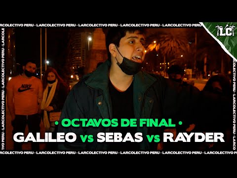 SEBAS vs GALILEO vs RAYDER - Octavos | Larcolectivo: Sangre Nueva (Fecha 7)