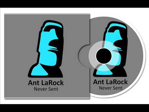 Ant LaRock - Never Sent (Original Mix)