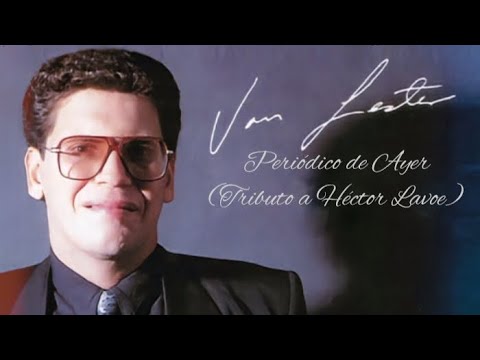 Van Lester - Periódico de Ayer (Tributo a Héctor Lavoe)
