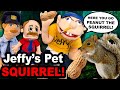 SML Movie Jeffy S Pet Squirrel