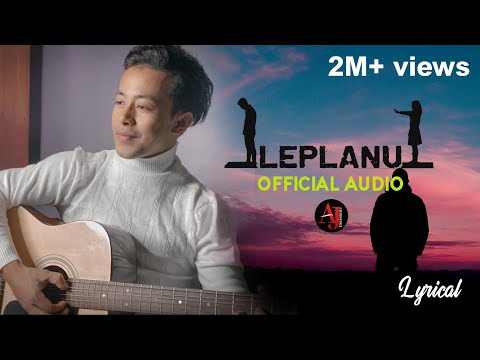 ♪ Leplanu ➛ AJ Maisnam ❴ Official Audio ❵ - Lyrical