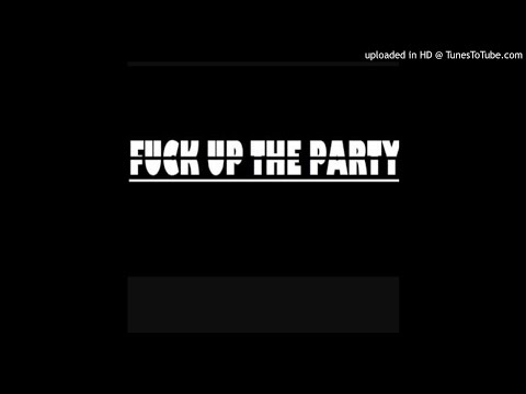 Lilquiseman ft slayy- Fuck up the party