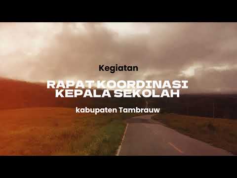 Rapat Koordinasi Kepala Sekolah Kabupaten Tambrauw | Wrmandi, Kebar & Sausapor
